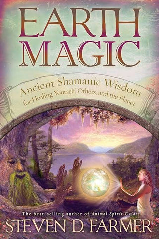 Earth Magic Ancient Shamanic Wisdom Book